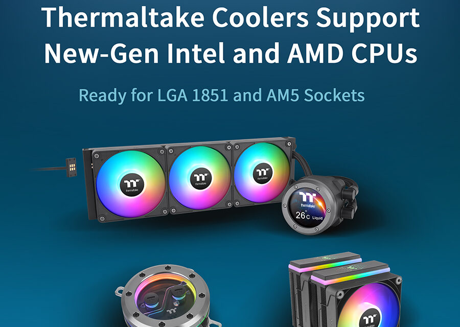 Thermaltake Coolers Support New-Gen Intel and AMD CPUs