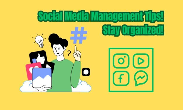 Social Media Management Tips! Stay Organized!